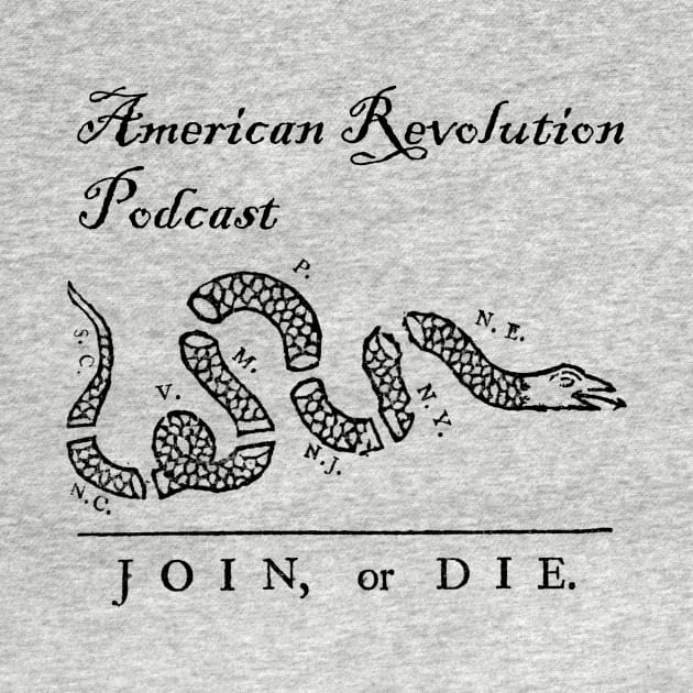 ARP Join or Die by American Revolution Podcast